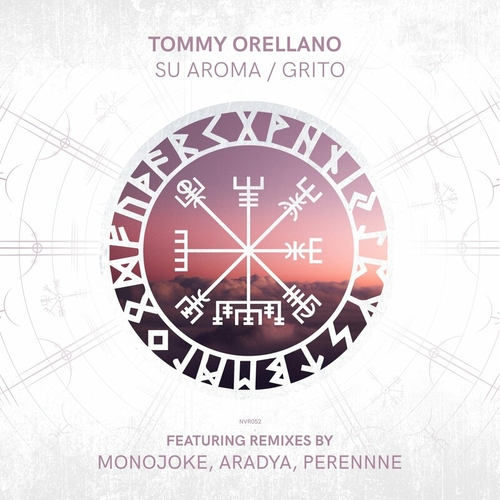 Tommy Orellano - Su Aroma _ Grito [NVR052]